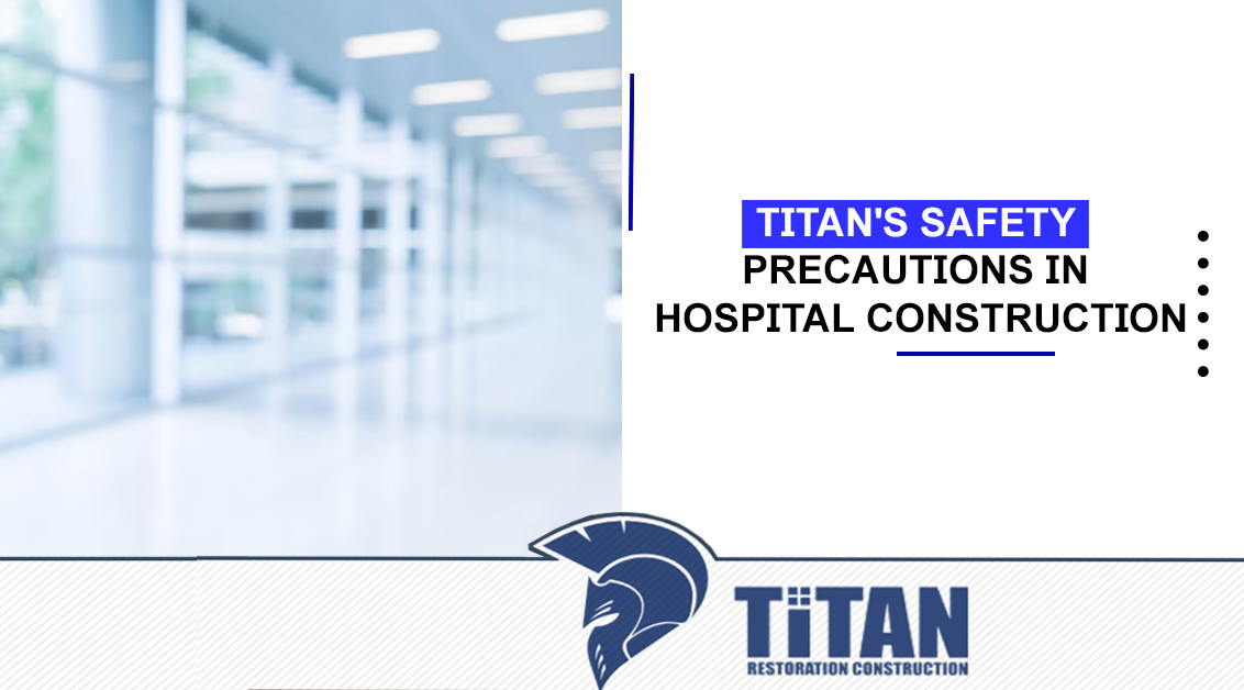 Titan's Safety Precautions in Hospital Construction